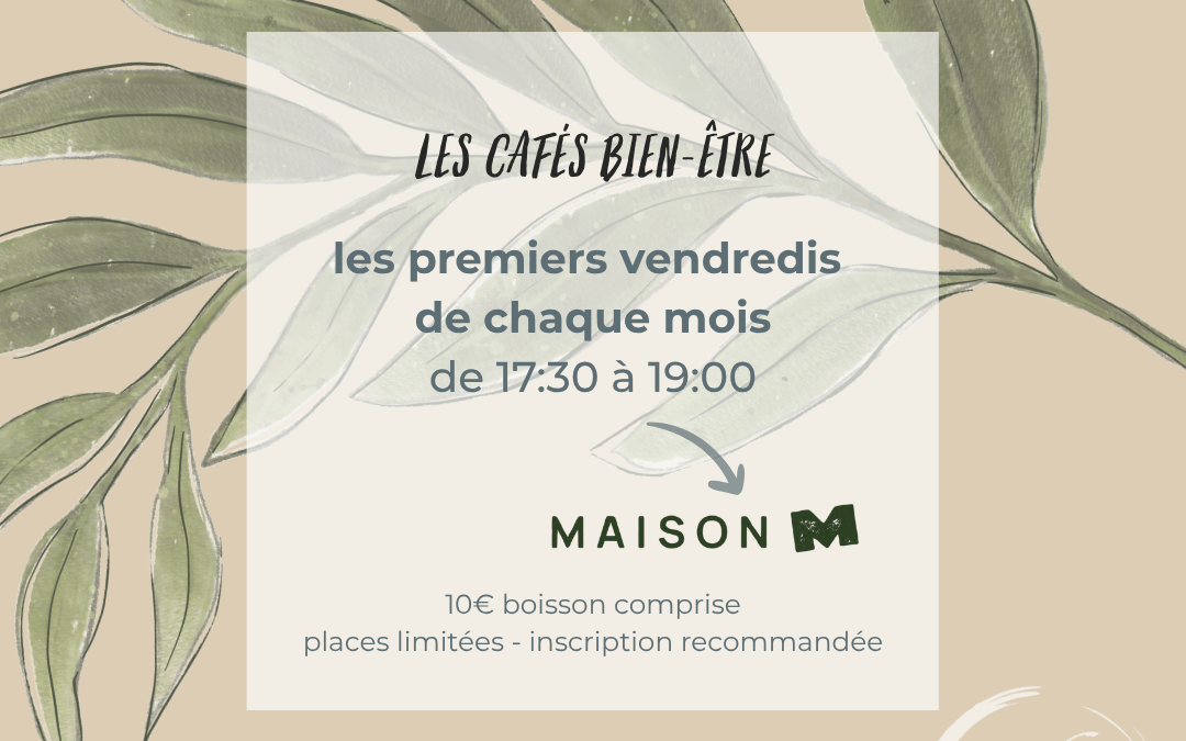 Le Café Bien-Être de Septembre chez Maison M