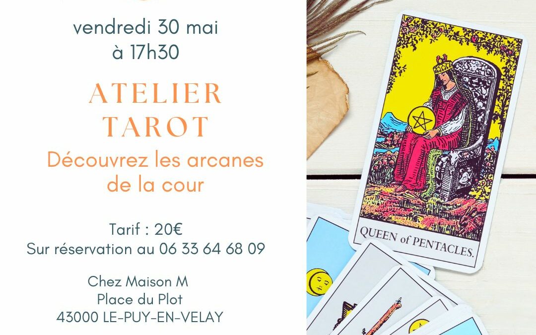 Atelier Tarot : À la rencontre des cartes de la cour